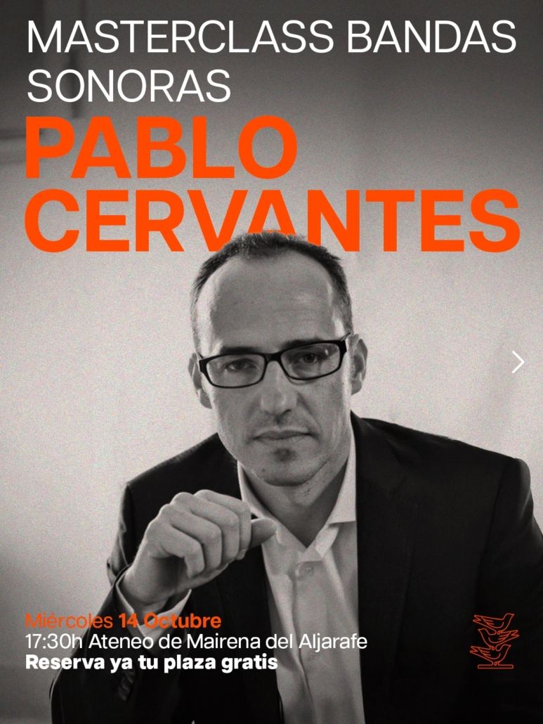 Masterclass: «24 emociones por segundo» Composición de bandas sonoras con Pablo Cervantes
